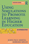Using Simulations to Promote Learning in Higher Education (An Introduction) by John Paul Hertel, Barbara Millis, 9781579220525