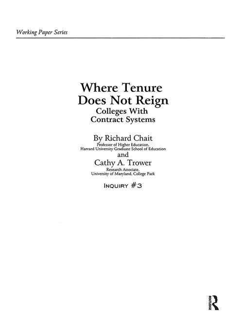 Where Tenure Does Not Reign (Colleges with Contract Systems) by Richard Chait, Cathy A. Trower, 9781563770869