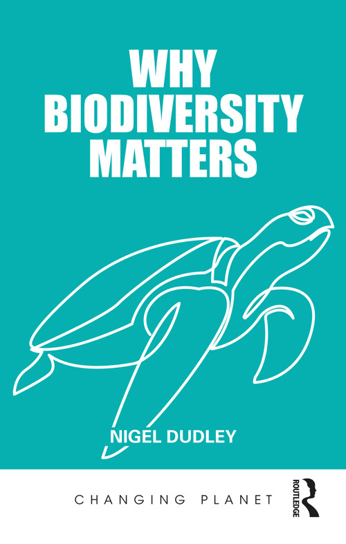 Why Biodiversity Matters - 9780367365202 by Nigel Dudley, 9780367365202