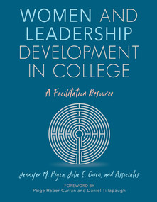 Women and Leadership Development in College (A Facilitation Resource) by Jennifer M. Pigza, Julie E. Owen, 0 Associates, 9781642670134