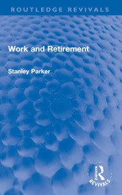 Work and Retirement by Stanley Parker, 9781032138961