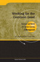 Working for the Common Good (Concepts and Models for Service-Learning in Management) by Paul C. Godfrey, Edward T. Grasso, 9781563770210