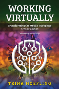 Working Virtually (Transforming the Mobile Workplace) - 9781620362921 by Trina Hoefling, 9781620362921