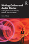 Writing Online and Audio Stories (Crafting Nonfiction for Websites, Podcasts, and Social Media) by Anna Faherty, 9781032425849