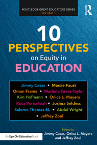 10 Perspectives on Equity in Education by Jimmy Casas, Onica L. Mayers, Jeffrey Zoul, 9780367553531