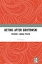 Acting after Grotowski (Theatre's Carnal Prayer) - 9781032236599 by Kris Salata, 9781032236599