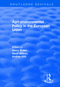 Agri-environmental Policy in the European Union - 9781138700994 by Henry Buller, Geoff Wilson, Andrea Holl, 9781138700994