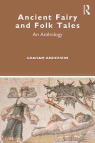 Ancient Fairy and Folk Tales (An Anthology) - 9781138361799 by Graham Anderson, 9781138361799