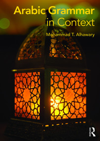 Arabic Grammar in Context - 9780415715966 by Mohammad Alhawary, 9780415715966