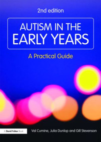 Autism in the Early Years (A Practical Guide) - 9780415483735 by Val Cumine, Julia Dunlop, Gill Stevenson, 9780415483735