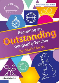 Becoming an Outstanding Geography Teacher - 9781138697218 by Mark Harris, 9781138697218