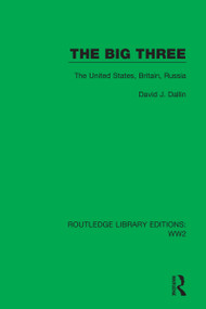 The Big Three (The United States, Britain, Russia) by David J. Dallin, 9781032035857