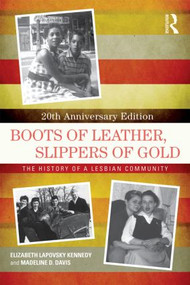 Boots of Leather, Slippers of Gold (The History of a Lesbian Community) - 9781138785854 by Elizabeth Lapovsky Kennedy, Madeline D. Davis, 9781138785854