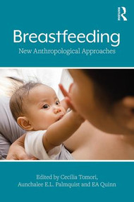 Breastfeeding (New Anthropological Approaches) - 9781138502871 by Cecília Tomori, Aunchalee E. L. Palmquist, EA Quinn, 9781138502871