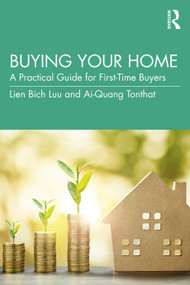 Buying Your Home (A Practical Guide for First-Time Buyers) - 9780367895969 by Lien Bich Luu, Ai-Quang Tonthat, 9780367895969
