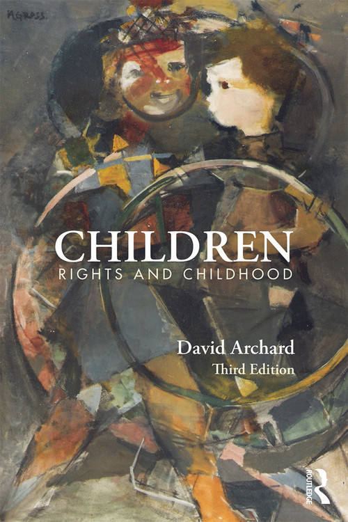 Children (Rights and Childhood) - 9780415724869 by David Archard, 9780415724869