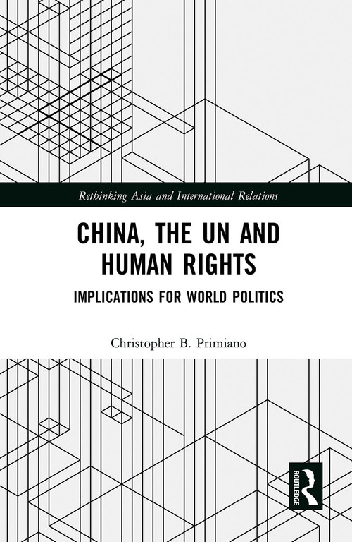 China, the UN and Human Rights (Implications for World Politics) - 9781032240961 by Christopher B Primiano, 9781032240961