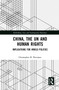 China, the UN and Human Rights (Implications for World Politics) - 9781032240961 by Christopher B Primiano, 9781032240961