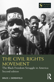 The Civil Rights Movement (The Black Freedom Struggle in America) by Bruce J. Dierenfield, 9781138681811
