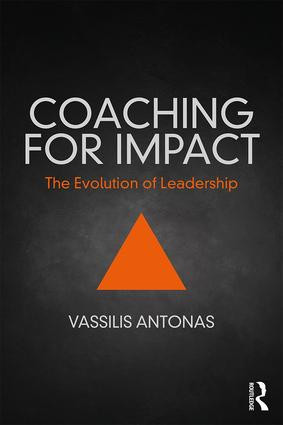 Coaching for Impact (The Evolution of Leadership) - 9781138087576 by Vassilis Antonas, 9781138087576