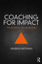 Coaching for Impact (The Evolution of Leadership) - 9781138087576 by Vassilis Antonas, 9781138087576
