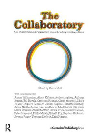 The Collaboratory (A Co-creative Stakeholder Engagement Process for Solving Complex Problems) - 9781783531431 by Katrin Muff, 9781783531431