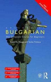 Colloquial Bulgarian by Kjetil Ra Hauge, Yovka Tisheva, 9781138949638