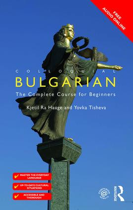 Colloquial Bulgarian by Kjetil Ra Hauge, Yovka Tisheva, 9781138949638