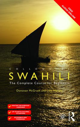 Colloquial Swahili (The Complete Course for Beginners) by Lutz Marten, Donovan Lee Mcgrath, 9781138950177