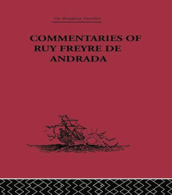 Commentaries of Ruy Freyre de Andrada by C. R. Boxer, 9781138867642