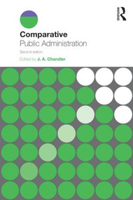Comparative Public Administration by J.A. Chandler, 9780415569286