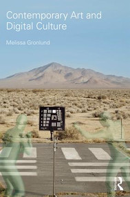 Contemporary Art and Digital Culture - 9781138936447 by Melissa Gronlund, 9781138936447