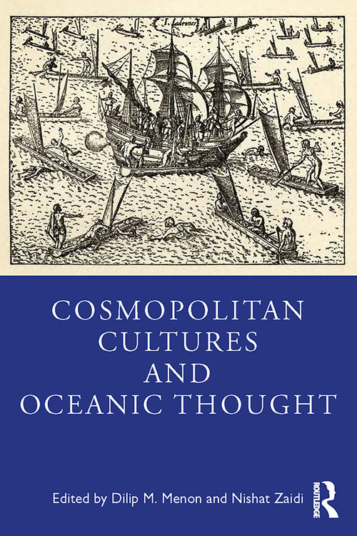Cosmopolitan Cultures and Oceanic Thought - 9781032292977 by Dilip M Menon, Nishat Zaidi, 9781032292977