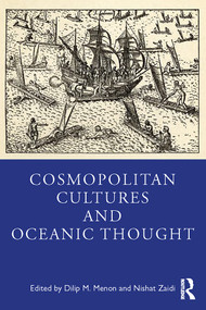 Cosmopolitan Cultures and Oceanic Thought - 9781032292977 by Dilip M Menon, Nishat Zaidi, 9781032292977