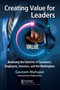 Creating Value for Leaders (Balancing the Interests of Customers, Employees, Investors, and the Marketplace) - 9781032464220 by Gautam Mahajan, 9781032464220