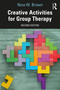 Creative Activities for Group Therapy - 9781032171470 by Nina W. Brown, 9781032171470