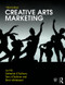 Creative Arts Marketing by Liz Hill, Catherine O'Sullivan, Terry O'Sullivan, Brian Whitehead, 9781138213760