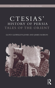 Ctesias' 'History of Persia' (Tales of the Orient) - 9780415629478 by Lloyd Llewellyn-Jones, James Robson, 9780415629478