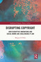 Disrupting Copyright (How Disruptive Innovations and Social Norms are Challenging IP Law) - 9780367690564 by Margery Hilko, 9780367690564