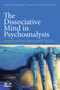 The Dissociative Mind in Psychoanalysis (Understanding and Working With Trauma) by Elizabeth Howell, Sheldon Itzkowitz, 9780415736015
