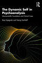 The Dynamic Self in Psychoanalysis (Neuroscientific Foundations and Clinical Cases) by Rosa Spagnolo, Georg Northoff, 9780367428969