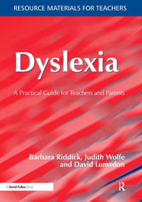 Dyslexia (A Practical Guide for Teachers and Parents) - 9781853467806 by Barbara Riddick, Judith Wolfe, David Lumsdon, 9781853467806