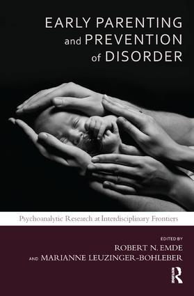 Early Parenting and Prevention of Disorder (Psychoanalytic Research at Interdisciplinary Frontiers) - 9781782200345 by Robert N. Emde, 9781782200345