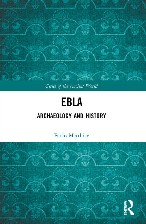 Ebla (Archaeology and History) - 9780367494407 by Paolo Matthiae, 9780367494407