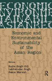 Economic and Environmental Sustainability of the Asian Region - 9781138662643 by Sucha Singh Gill, Lakhwinder Singh, Reena Marwah, 9781138662643