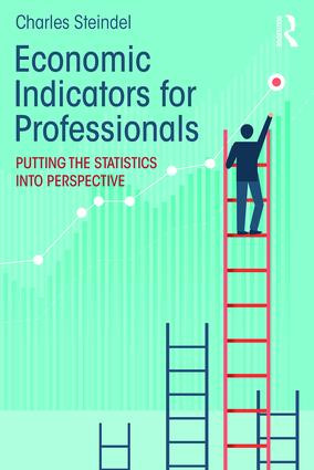 Economic Indicators for Professionals (Putting the Statistics into Perspective) - 9781138559257 by Charles Steindel, 9781138559257