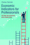 Economic Indicators for Professionals (Putting the Statistics into Perspective) - 9781138559257 by Charles Steindel, 9781138559257
