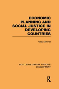Economic Planning and Social Justice in Developing Countries - 9781138865686 by Ozay Mehmet, 9781138865686