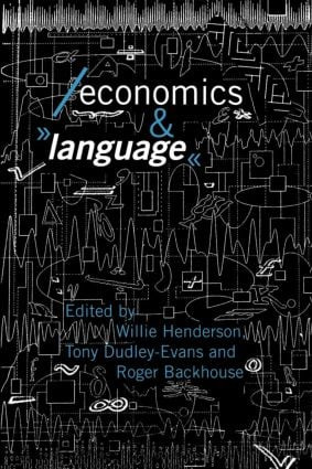 Economics and Language by Roger E. Backhouse, Tony Dudley-Evans, Willie Henderson, 9780415092098