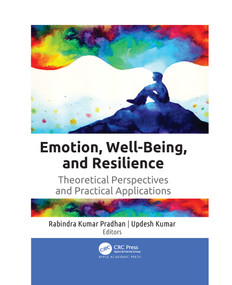 Emotion, Well-Being, and Resilience (Theoretical Perspectives and Practical Applications) - 9781774637593 by Rabindra Kumar Pradhan, Updesh Kumar, 9781774637593